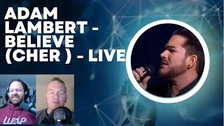 Adam Lambert - Believe ( Cher ) - Live | REACTION @AdamLambert