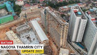 NAGOYA THAMRIN CITY BATAM UPDATE 2021