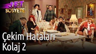 Jet Sosyete | Çekim Hataları Kolaj 2