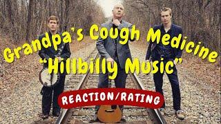 Grandpa's Cough Medicine -- Hillbilly Music  [REACTION]GIFT REQUEST]