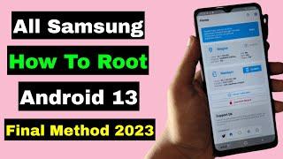 Root All Samsung Galaxy 2024 Android 13 | How To Root All Samsung Android 13 | New Security 2024