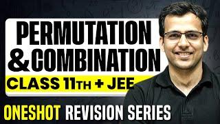 PERMUTATION & COMBINATION : Complete Chapter in 1 Video || Concepts+PYQs || Class 11 JEE