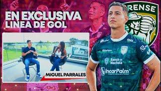 LINEA DE GOL - MIGUEL PARRALES Y SU ANHELO DE ESTAR EN LA TRI