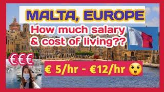 Malta, Europe! How much salary and cost of living?