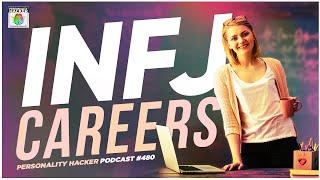 INFJ Careers - 4 Work Styles Of The Personality Type | Ep 480 | PersonalityHacker.com