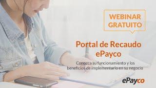 Webinar | Portal de Recaudo ePayco