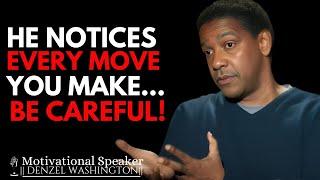 HE'S WATCHING YOU MORE CLOSELY THAN YOU THINK | DENZEL WASHINGTON MOTIVATIONAL SPEECH