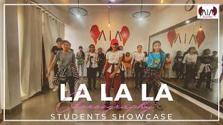 La La La ( Dance Video) Students Showcase | AIA DANCE STUDIO | Aseem Choreos