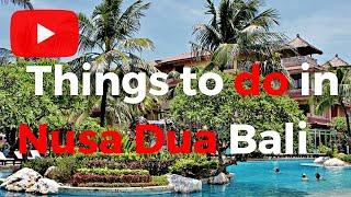 Things to Do in Nusa Dua Bali - Nusa Dua Travel Guide