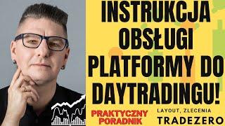 Instrukcja obsługi platformy do DAYTRADINGU. Praktyczny Poradnik!  (podstawy)