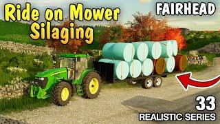 RIDE ON MOWER SILAGING! | Let's Play Fairhead Realistic FS22- Episode 33