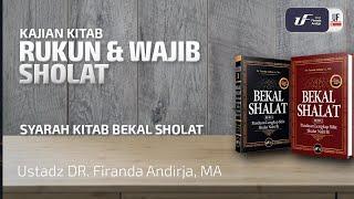 Rukun dan Wajib Sholat - Ustadz Dr. Firanda Andirja M.A