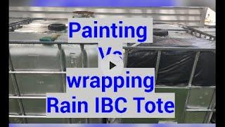 Paint VS. Wrap your Rain Barrel IBC Tote.
