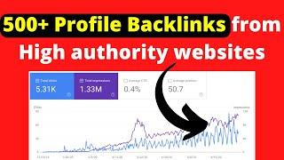 500+ Profile Backlinks from High authority websites | Profile Creation Sites List Download 2024