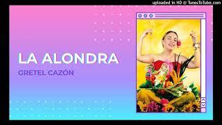 Gretel Cazón- La alondra (CD Como la alondra)