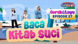 [Sekolah Minggu Gembira 2] BACA KITAB SUCI - Gerak dan Lagu (Ep. 27)