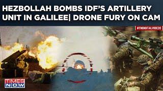 Hezbollah's Drone Show Stuns Israel| IDF’s Artillery Unit, Base Targeted In Galilee| Dramatic Video