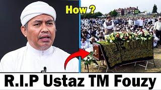 Ustaz TM Fouzy Passes Away: Heartbreaking News and His Life Journey