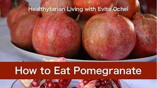 How to Eat a Pomegranate: Nutrition, Health Benefits, Tips & Demo