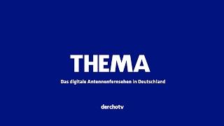 THEMA – Das digitale Antennenfernsehen in Deutschland