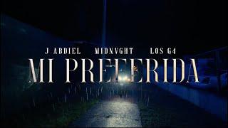 MI PREFERIDA - J Abdiel x Midnvght (Official Video)  @losg4