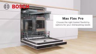 Bosch Dishwasher Features - Max Flex Pro