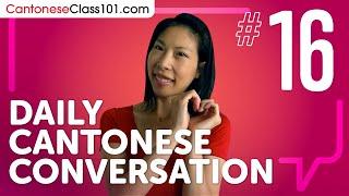 How to Say You Also Have Something, Using the Verb Phrase 仲有 in Cantonese | Daily Conversations #16