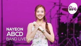 [4K] NAYEON - “ABCD” Band LIVE Concert [it's Live] K-POP live music show
