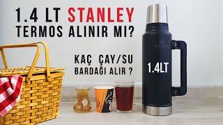 Stanley 1.4 Lt. Kapasiteli Termos Alınır Mı? Kaç Su ve Çay Bardağı Alıyor ve Kimler İçin Daha Uygun?