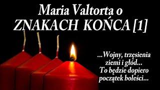 ZNAKI KOŃCA CZASÓW I ŚWIATA - Maria Valtorta [1]