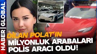 Dilan Polat'ın Lüks Arabalarının Polis Aracı Olarak Kullanılmasına Karar Verildi