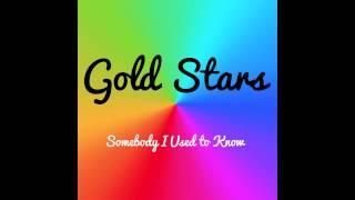 Gold Stars - Somebody I Used to Know (Official Audio)