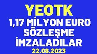 1,17 MİLYON EURO SÖZLEŞME İMZALADILAR #yeotk BORSA YEOTK #mıatk #doas #eregl #kontr #ınveo #kayse