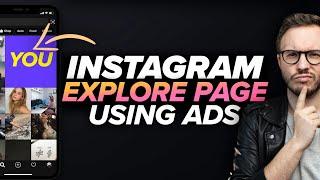 Use Instagram Ads To Get On The Explore Page [SECRET HACK] ️