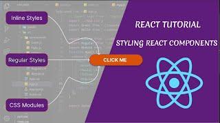 React Component Styling : Inline Styles, Regular CSS, and CSS Modules - React Tutorial - 05