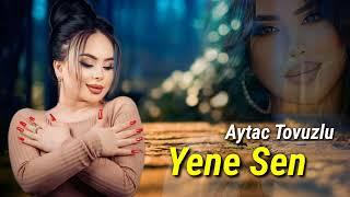 Aytac Tovuzlu - Yene Sen (Official Audio Music)