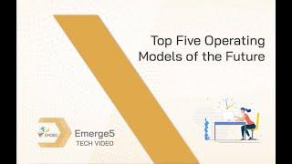 Top Five Operating Models of the Future | EM360