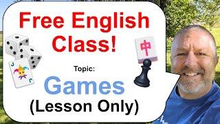 Free English Lesson! Topic: Games! 🀄️ (Lesson Only)