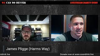 James Pligge (Harms Way) - We Can Do Better Live Stream