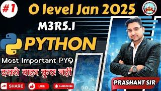 #1 Python Most Imp PYQ || O level Python Class || M3R5.1 O Level Class #ngi #prashantsir #olevel