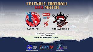 [LIVE FOOTBALL] TORNADOES FC vs SANTAI FC : FOOTBALL FRIENDLY MATCH