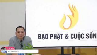 Live stream - Chủ đề Đạo phật và Cuộc sống | Ngô Minh Tuấn | Học Viện CEO Hà Nội