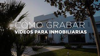 ️  7 TRUCOS para GRABAR videos de CASAS para INMOBILIARIAS & REAL ESTATE (con ejemplos)