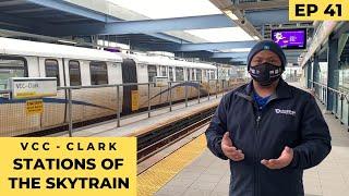 Stations of the SkyTrain - VCC-Clark - EP41