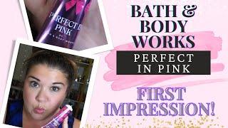 First Impressions: Bath & Body Works Perfect In Pink Mini Review!