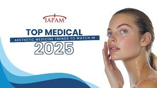 Top Aesthetic Medicine Trends to Watch in 2025 | IAPAM