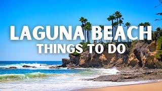 The 17 BEST Things To Do In Laguna Beach