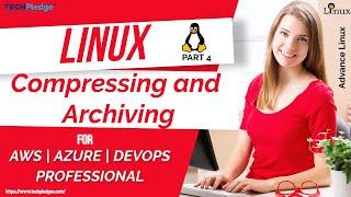 Compressing and Archiving Files in Linux | tar and zip command | Linux Tutorial | Module 5 (Part V)