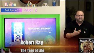 Robert Kay - Part 2 Tree of LIfe  - 3 Voices of God - Ancient Meditations