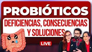 Probióticos Deficiencias, Consecuencias y Soluciones